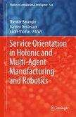 Service Orientation in Holonic and Multi-Agent Manufacturing and Robotics (eBook, PDF)