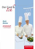 Der Gast & ich. 1. Ausbildungsjahr, Koch/Köchin: Arbeitsheft