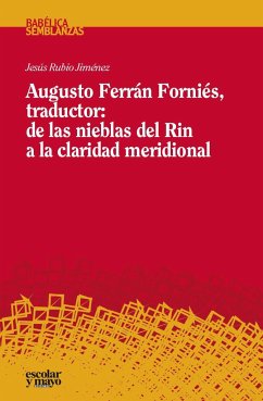 Augusto Ferrán Forniés, traductor : de las nieblas del Rin a la claridad meridional - Rubio Jiménez, Jesús