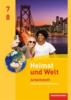 Heimat und Welt 7 / 8 . Arbeitsheft. Regionale Schulen. Mecklenburg-Vorpommern - Colditz, Margit;Protze, Notburga;Gerber, Wolfgang