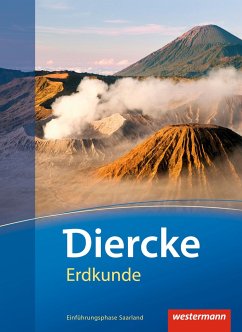 Diercke Erdkunde. Schulbuch. Einführungsphase. Gymnasien. Saarland - Groben, Peter;Krämer, Thomas;Merkel, Ina