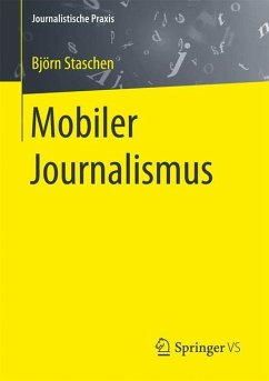 Mobiler Journalismus - Staschen, Björn