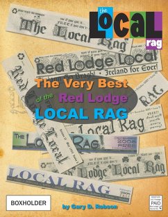 The Very Best of the Red Lodge Local Rag - Robson, Gary D