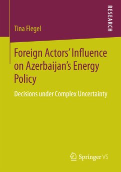 Foreign Actors’ Influence on Azerbaijan’s Energy Policy (eBook, PDF) - Flegel, Tina