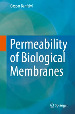 Permeability of Biological Membranes (eBook, PDF) - Banfalvi, Gaspar