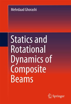 Statics and Rotational Dynamics of Composite Beams (eBook, PDF) - Ghorashi, Mehrdaad