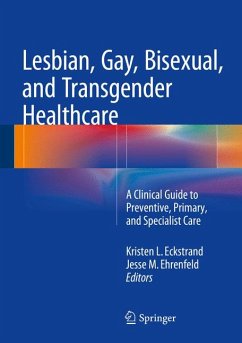 Lesbian, Gay, Bisexual, and Transgender Healthcare (eBook, PDF)