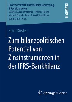 Zum bilanzpolitischen Potential von Zinsinstrumenten in der IFRS-Bankbilanz (eBook, PDF) - Kirsten, Björn