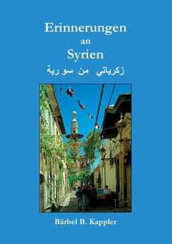 Erinnerungen an Syrien - Kappler, Bärbel B.