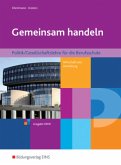 Wirtschaft und Verwaltung: Schülerband / Gemeinsam handeln, Ausgabe Nordrhein-Westfalen Bd.1