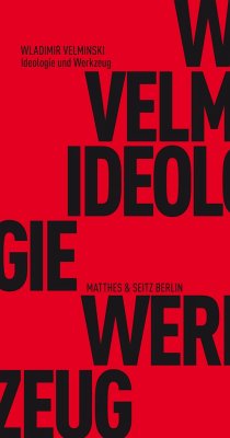 Ideologie und Werkzeug - Velminski, Wladimir