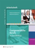 Restaurantfachmann/Restaurantfachfrau. 3. Ausbildungsjahr. Arbeitsheft Restaurantfachmann/Restaurantfachfrau. 3. Ausbildungsjahr. Arbeitsheft