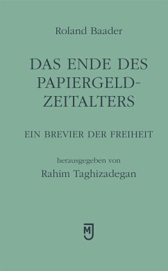 Das Ende des Papiergeld-Zeitalters - Baader, Roland