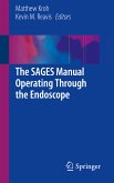 The SAGES Manual Operating Through the Endoscope (eBook, PDF)