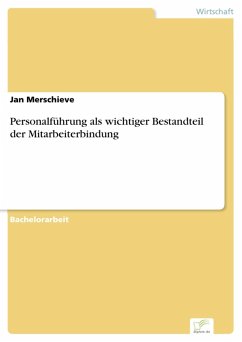 Personalführung als wichtiger Bestandteil der Mitarbeiterbindung (eBook, PDF) - Merschieve, Jan