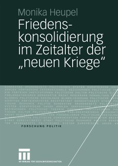 Friedenskonsolidierung im Zeitalter der „neuen Kriege” (eBook, PDF) - Heupel, Monika