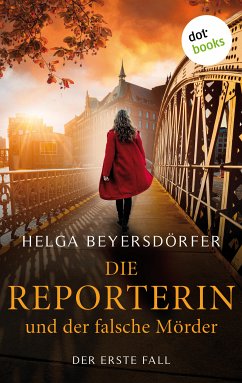 Die Reporterin und der falsche Mörder / Margot Thaler ermittelt Bd.1(eBook, ePUB) - Beyersdörfer, Helga