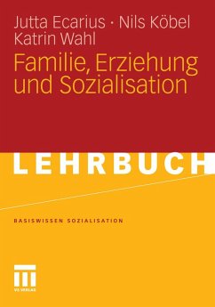 Familie, Erziehung und Sozialisation (eBook, PDF) - Ecarius, Jutta; Köbel, Nils; Wahl, Katrin