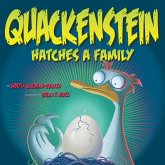 Quackenstein Hatches a Family (eBook, ePUB) Quackenstein Hatches a Family (eBook, ePUB)