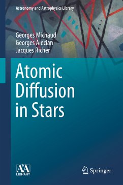 Atomic Diffusion in Stars (eBook, PDF) - Michaud, Georges; Alecian, Georges; Richer, Jacques