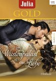 Im Wüstenpalast der Liebe / Julia Gold Bd.67 (eBook, ePUB)