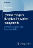 Dynamisierung des disruptiven Innovationsmanagements (eBook, PDF)