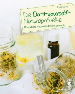 Die Do-it-yourself-Naturapotheke (eBook, PDF) - Fauma, Eva
