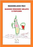 quando eravamo gelato e popcorn (fixed-layout eBook, ePUB)