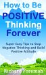 How to be Positive Thinking Forever:... - Bild 1