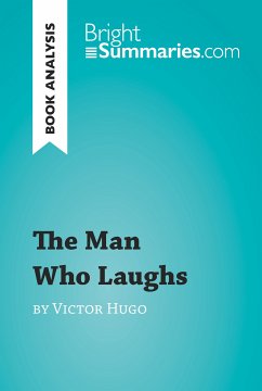 The Man Who Laughs by Victor Hugo (Book Analysis) (eBook, ePUB) - Summaries, Bright