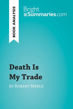 Death Is My Trade by Robert Merle (Book Analysis) (eBook, ePUB) - Summaries, Bright