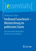 Ferdinand Sauerbruch – Meisterchirurg im politischen Sturm (eBook, PDF)