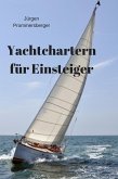 Yachtchartern für Einsteiger (eBook, ePUB)
