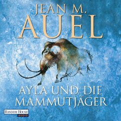 Ayla und die Mammutjäger / Ayla Bd.3 (MP3-Download) - Auel, Jean M.