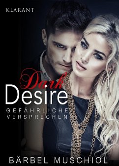 Dark Desire - Gefährliche Versprechen. Erotischer Roman (eBook, ePUB) - Muschiol, Bärbel