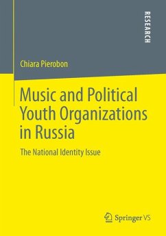 Music and Political Youth Organizations in Russia (eBook, PDF) - Pierobon, Chiara