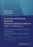 Das deutsche und chinesische Arbeitsrecht The German and Chinese Labour Law 德国与中国劳动法 (eBook, PDF)