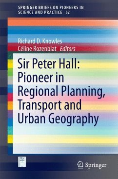 Sir Peter Hall: Pioneer in Regional Planning, Transport and Urban Geography (eBook, PDF)