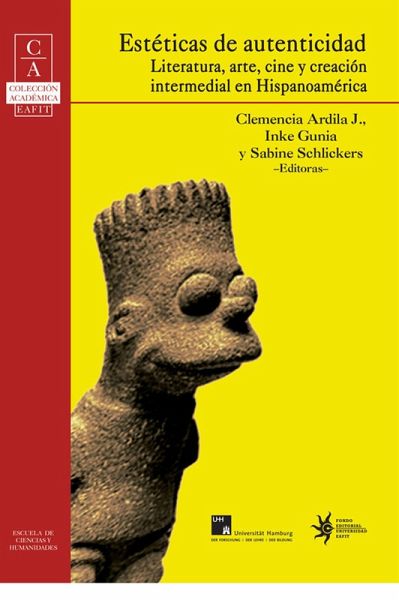 Estéticas de autenticidad: literatura, arte, cine y creación intermedial en Hispa­noamérica (eBook, ePUB)