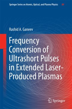 Frequency Conversion of Ultrashort Pulses in Extended Laser-Produced Plasmas (eBook, PDF) - Ganeev, Rashid A