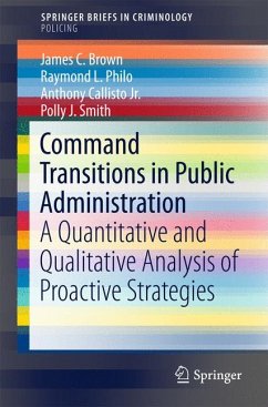 Command Transitions in Public Administration (eBook, PDF) - Brown, James C.; Philo, Raymond L.; Callisto Jr., Anthony; Smith, Polly J.