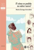¿Y cómo es posible no saber tanto? (eBook, ePUB) ¿Y cómo es posible no saber tanto? (eBook, ePUB)