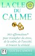 La Clé Du Calme : 365 offirmations... - Bild 1