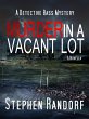 Murder In A Vacant Lot (A Detective... - Bild 1