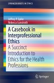 A Casebook in Interprofessional Ethics (eBook, PDF)