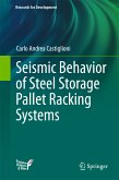 Seismic Behavior of Steel Storage Pallet Racking Systems (eBook, PDF)