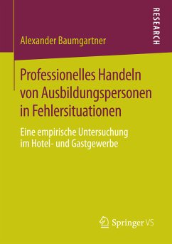 Professionelles Handeln von Ausbildungspersonen in Fehlersituationen (eBook, PDF) - Baumgartner, Alexander