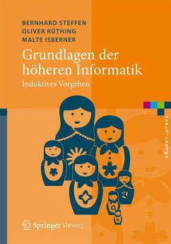 Grundlagen der höheren Informatik (eBook, PDF) - Steffen, Bernhard; Rüthing, Oliver; Isberner, Malte