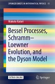 Bessel Processes, Schramm–Loewner Evolution, and the Dyson Model (eBook, PDF)