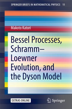 Bessel Processes, Schramm–Loewner Evolution, and the Dyson Model (eBook, PDF) - Katori, Makoto